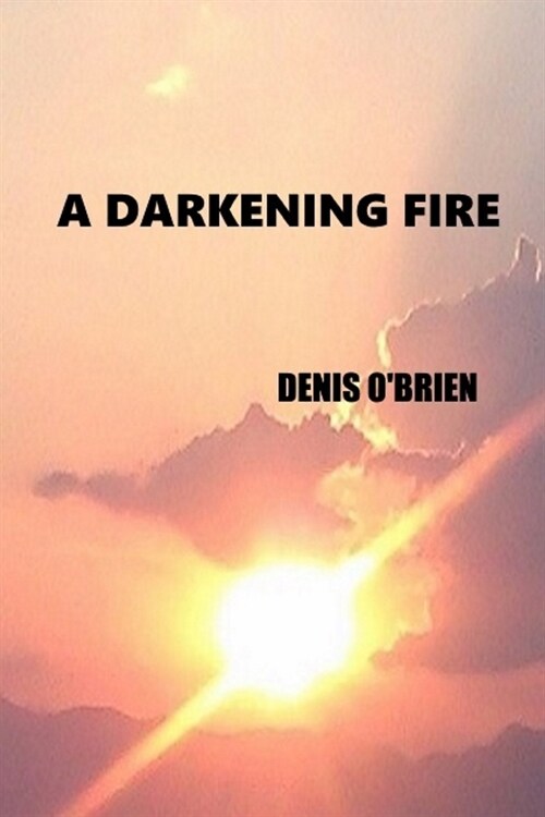 A Darkening Fire (Paperback)