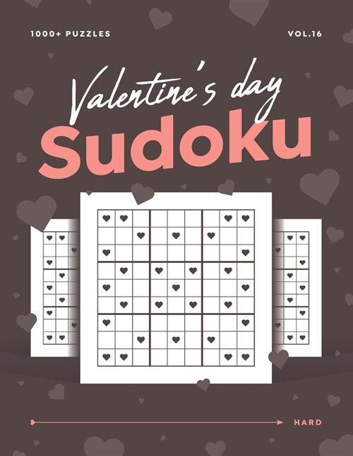 Valentines Day Sudoku vol.16: 1000+ Hard Sudoku Puzzle Book For Adults - Valentine Gift For Her or Him (Paperback)