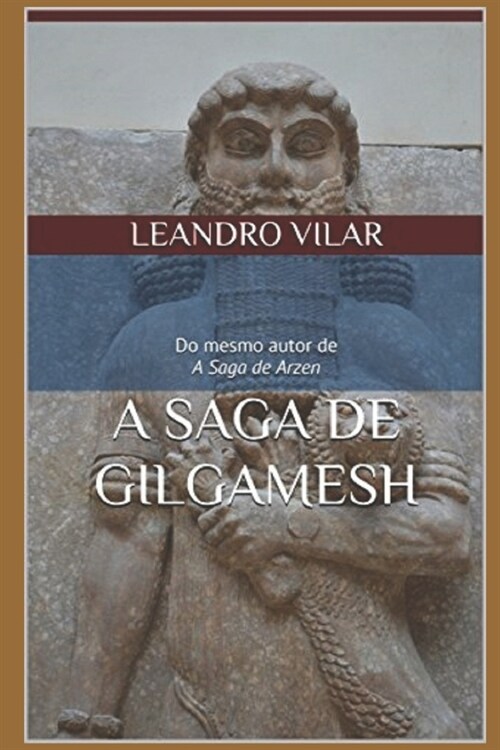 A Saga de Gilgamesh (Paperback)