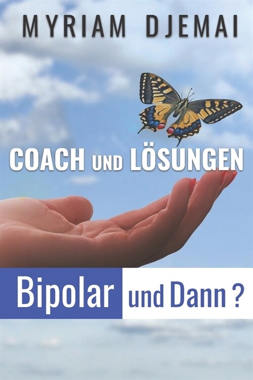 Coach Und L?ungen: Bipolar Und Dann ? (Paperback)
