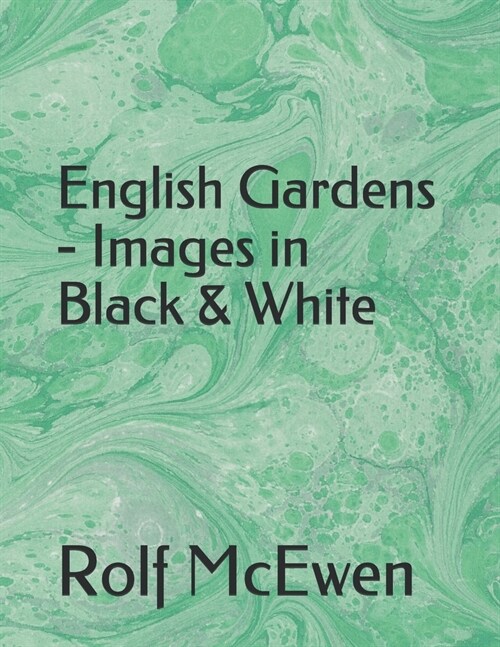 English Gardens - Images in Black & White (Paperback)