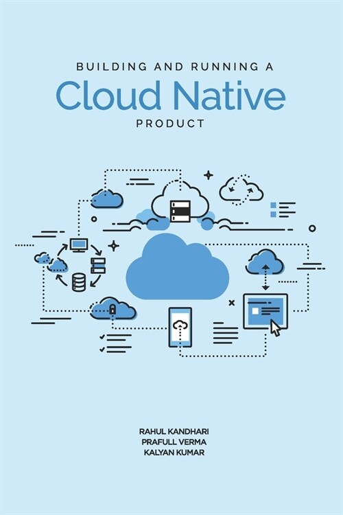 Building and Running a Cloud Native Product (Paperback)