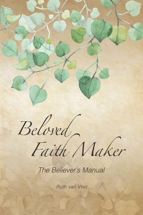 Beloved Faith Maker: The Believers Manual (Paperback)