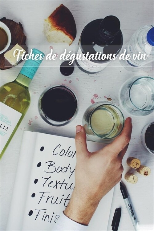 Fiches de d?ustations de vin: Carnet de D?ustation de Vins pour Noter vos vins pr?er? (Paperback)