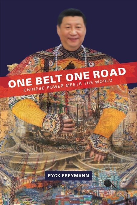 One Belt One Road: Chinese Power Meets the World (Hardcover)