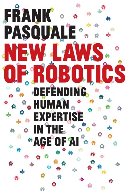 [중고] New Laws of Robotics: Defending Human Expertise in the Age of AI (Hardcover)