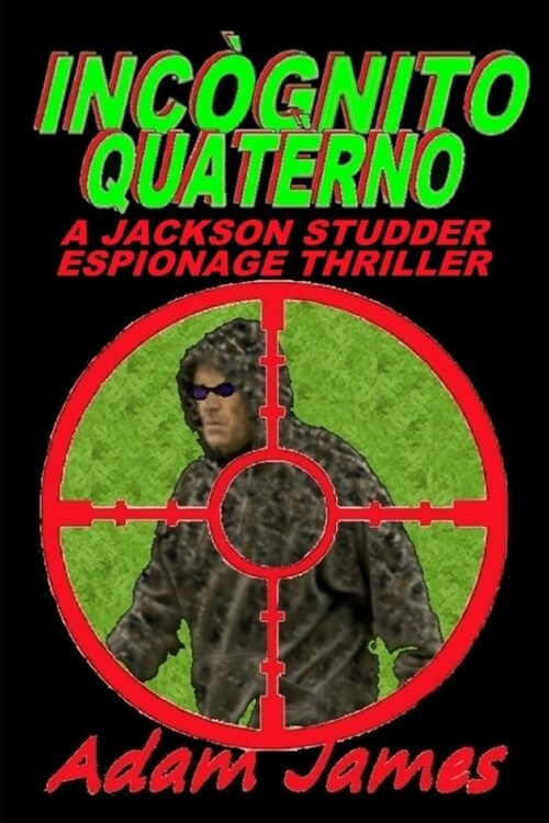 Incognito Quaterno: A Jackson Studder Espionage Thriller (Paperback)