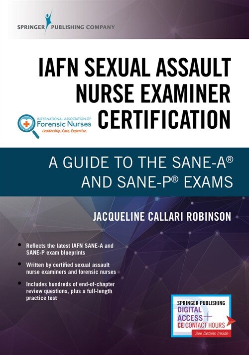 Iafn Sexual Assault Nurse Examiner Certification: A Review for the Sane-A(r) and Sane-P(r) Exams (Paperback)