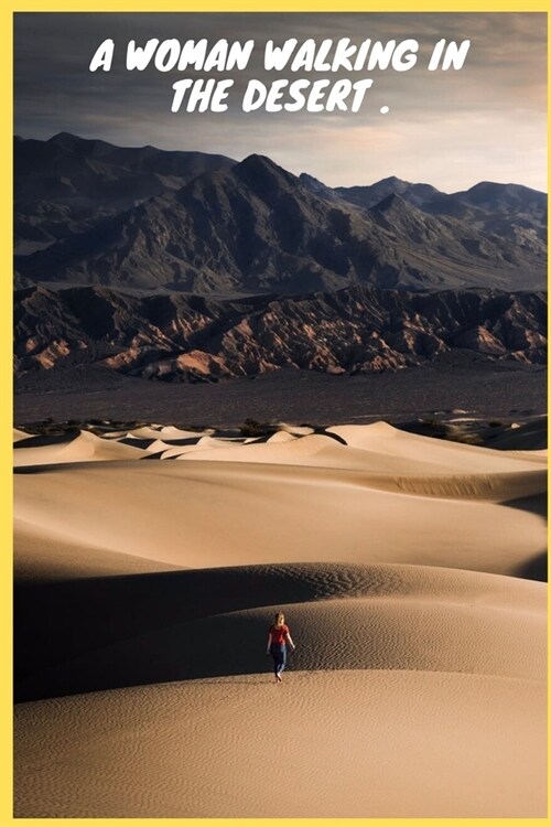 A woman walking on sand dunes. (Paperback)