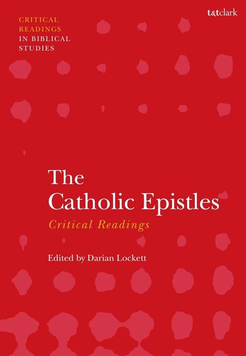 The Catholic Epistles: Critical Readings (Hardcover)