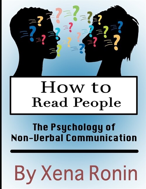 How to Read People: The Psychology of Non-Verbal Communication (Paperback)