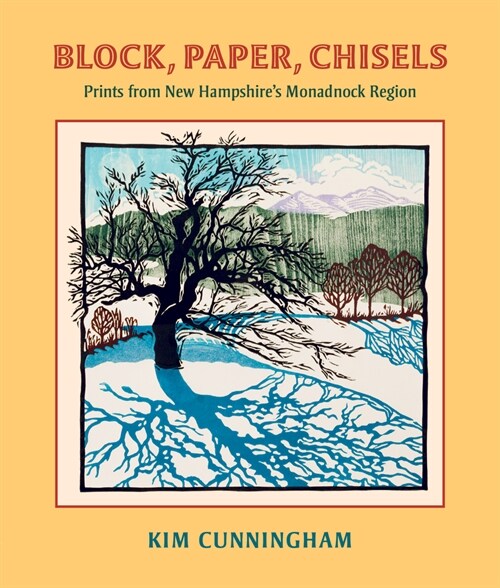 Block, Paper, Chisels: Prints from New Hampshires Monadnock Region (Paperback)