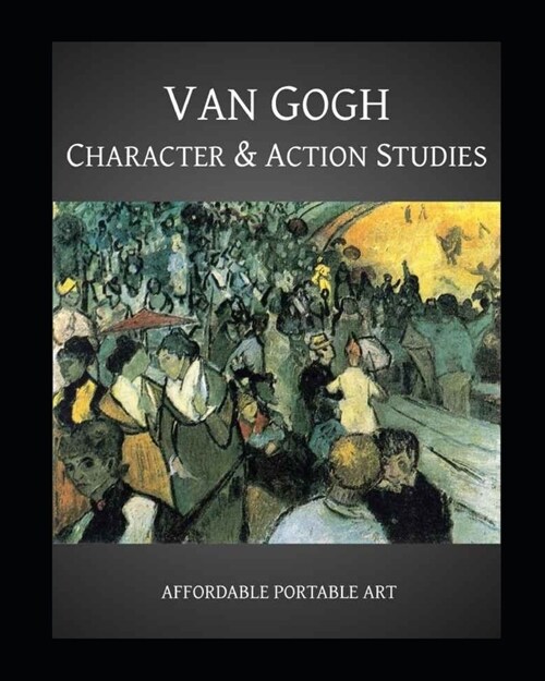 Van Gogh Character & Action Studies (Paperback)