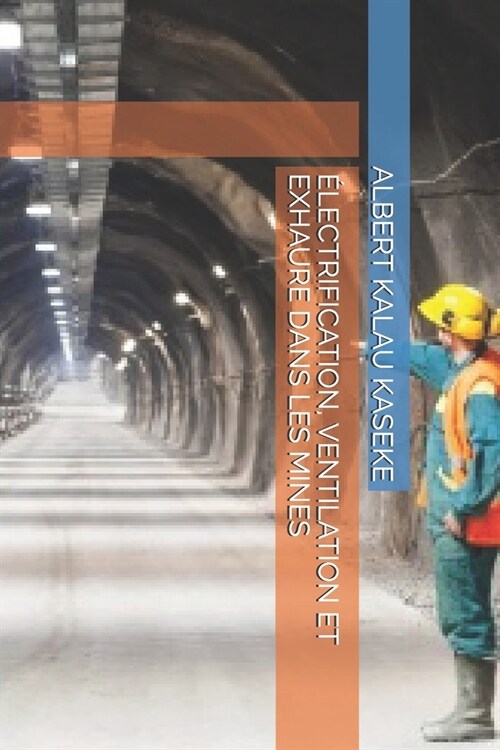 ?ectrification, Ventilation Et Exhaure Dans Les Mines (Paperback)