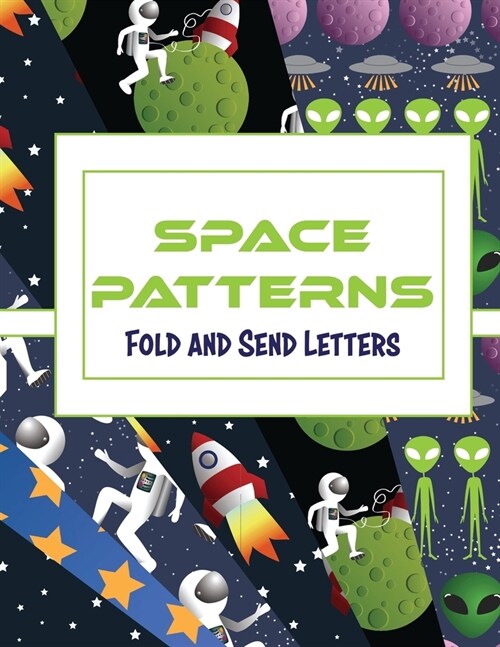 Space Patterns: Fold and Send Letters (Paperback)