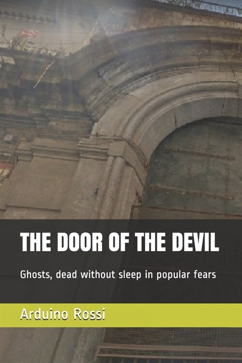 The Door of the Devil: Ghosts, dead without sleep in popular fears (Paperback)