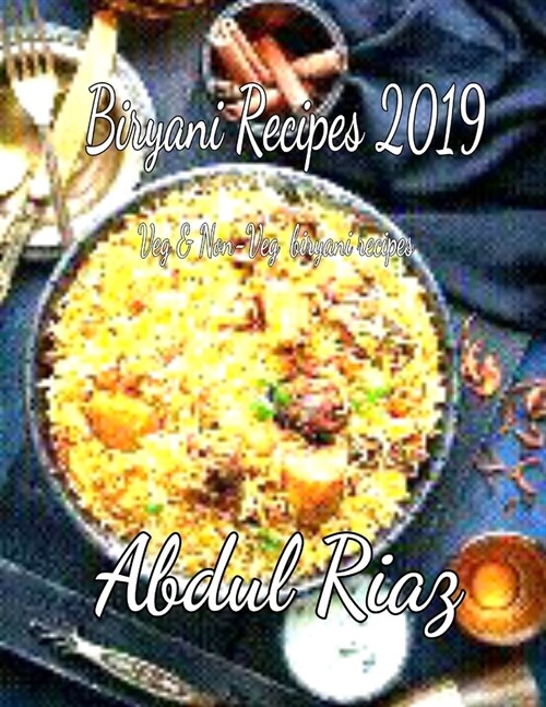 Biryani Recipes 2019: Veg & Non-veg Biryani Recipes (Paperback)
