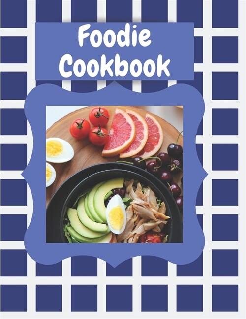 Foodie Cookbook: Instapot recipes cookbook - Food Recipes - crock pot recipes cookbook - easy recipes cookbook - Cooker Recipes - Diet (Paperback)