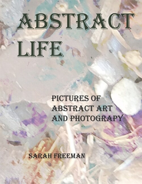 Abstract Life (Paperback)