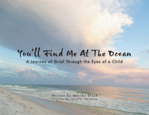 Youll Find Me at the Ocean: A Journey of Grief Through the Eyes of a Child (Paperback)