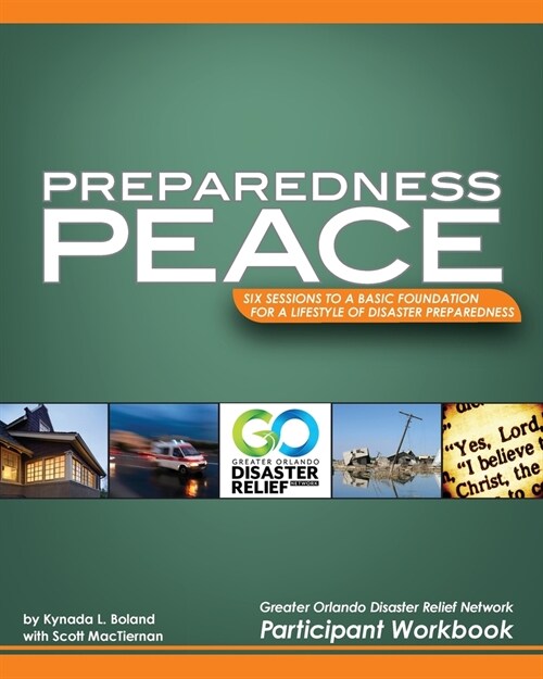 Preparedness Peace GODRN: Six Sessions to a Basic Foundation for a Lifestyle of Disaster Preparedness (Paperback)