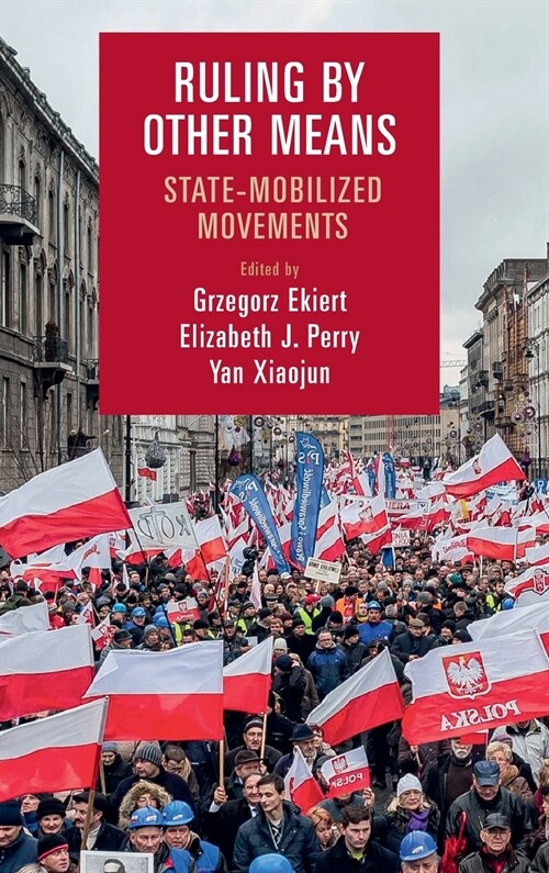 Ruling by Other Means : State-Mobilized Movements (Hardcover)