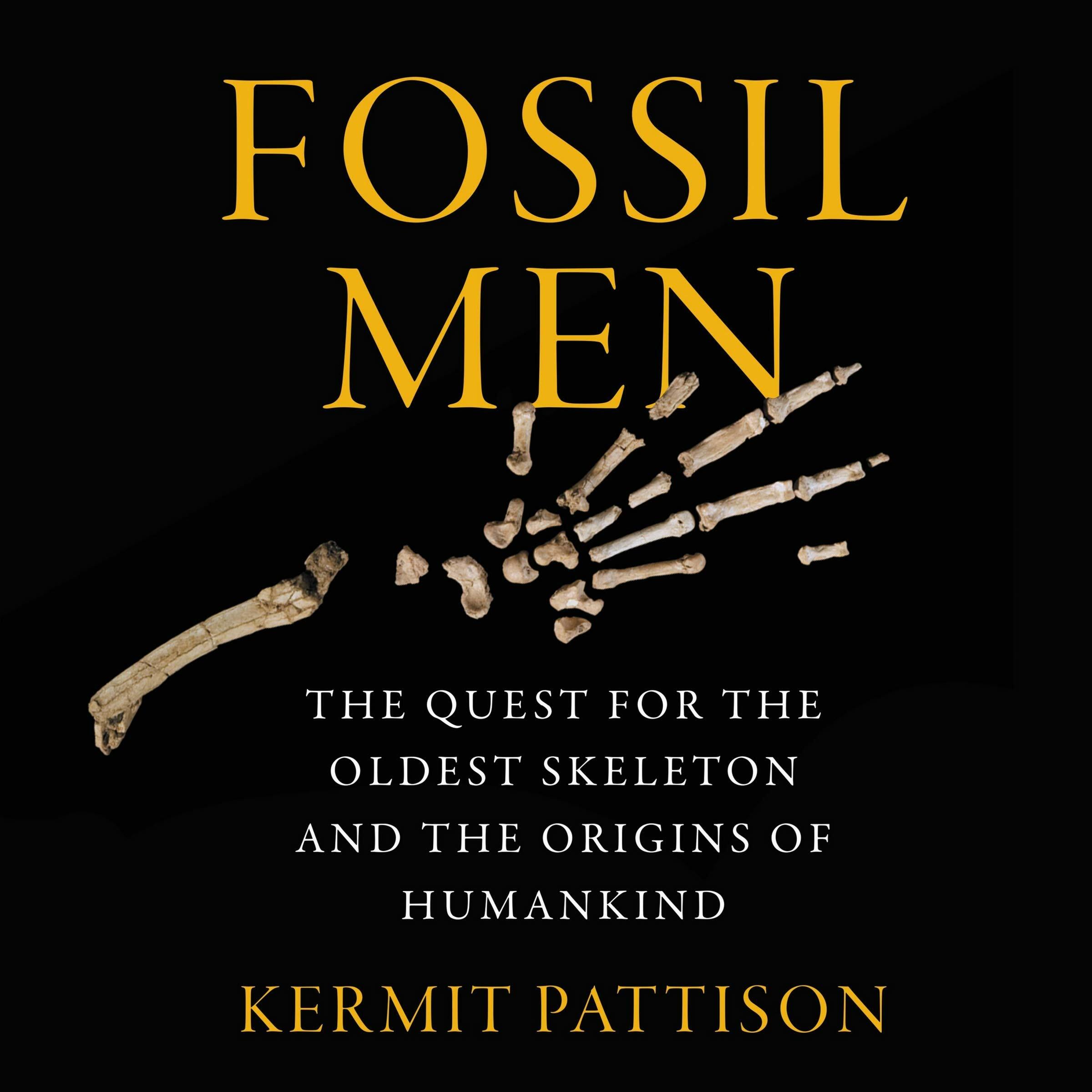Fossil Men: The Quest for the Oldest Skeleton and the Origins of Humankind (Audio CD)