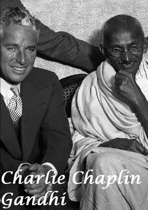 Charlie Chaplin & Gandhi (Paperback)