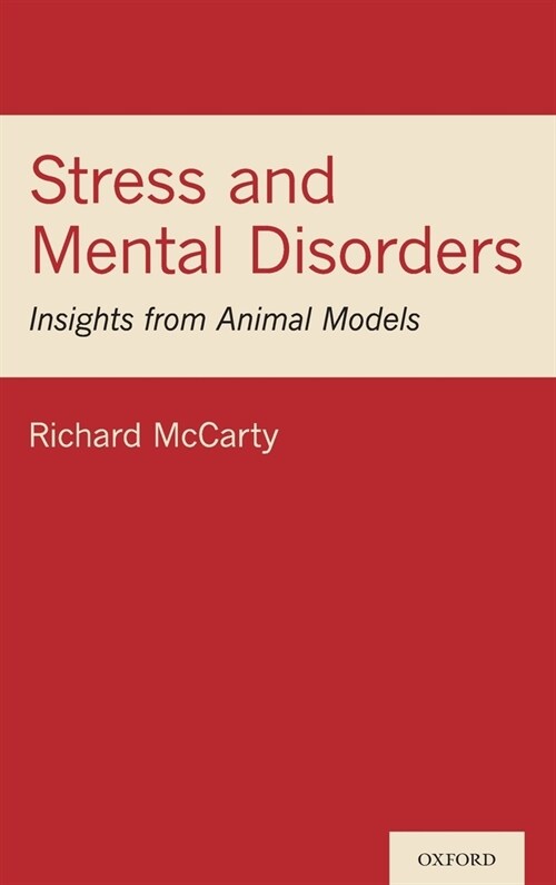 Stress and Mental Disorders: Insights from Animal Models (Hardcover)