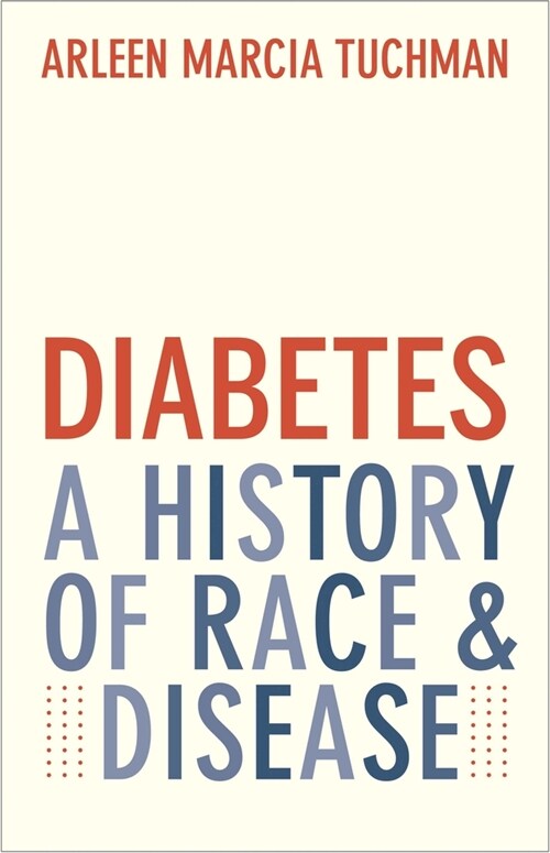 Diabetes: A History of Race and Disease (Hardcover)