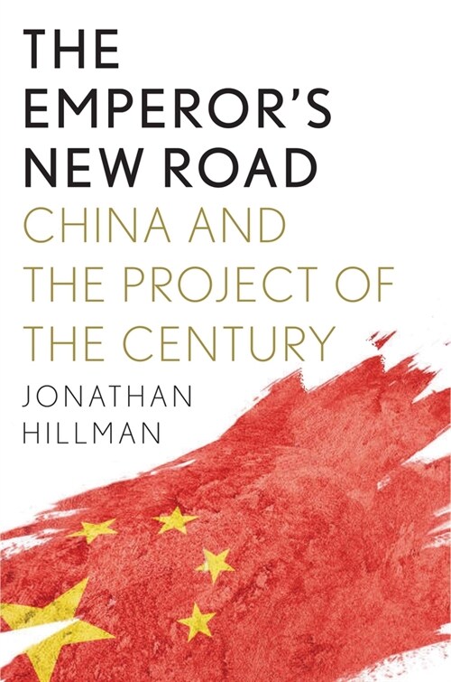 The Emperors New Road: China and the Project of the Century (Hardcover)