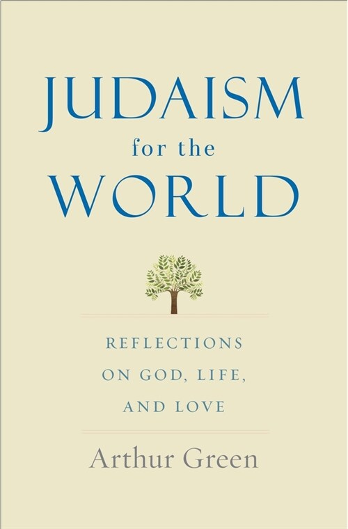 Judaism for the World: Reflections on God, Life, and Love (Hardcover)