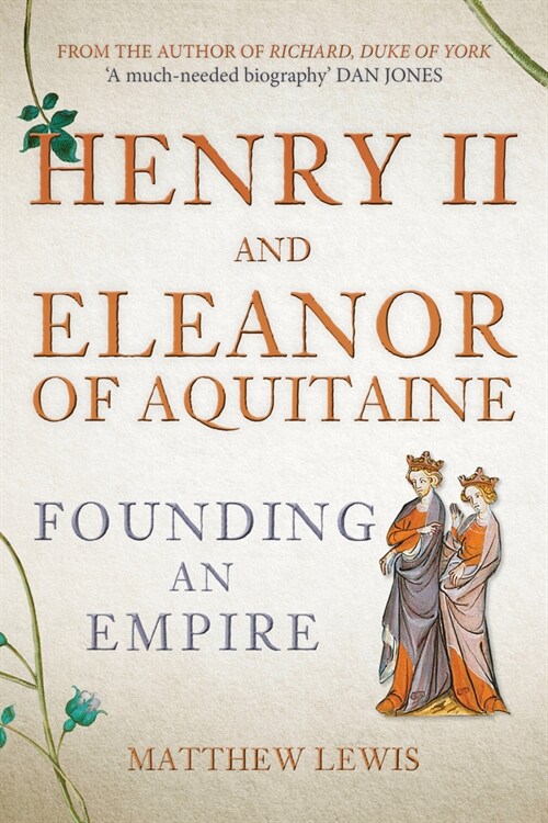 Henry II and Eleanor of Aquitaine : Founding an Empire (Hardcover)