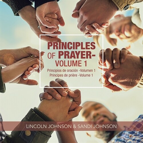 Principles of Prayer: Volume 1 (Paperback)