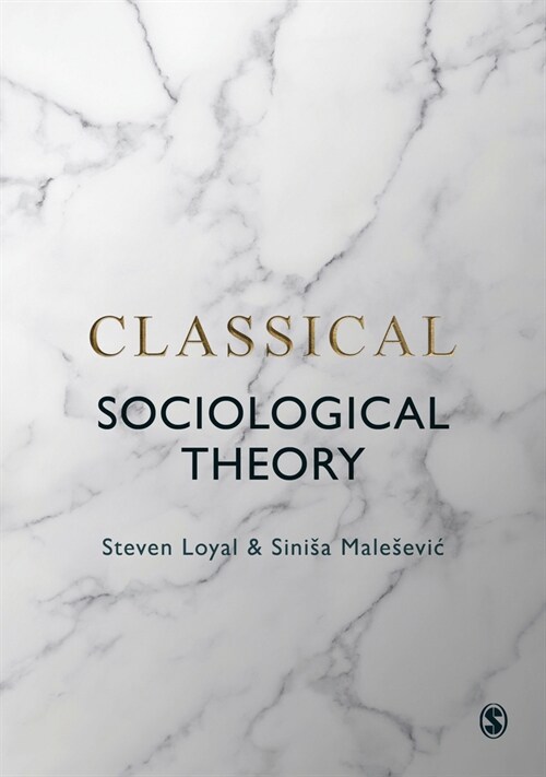 Classical Sociological Theory (Hardcover)