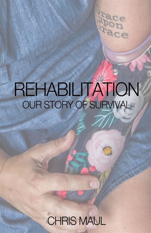REHABILITATION - Our Story of Survival (Paperback)