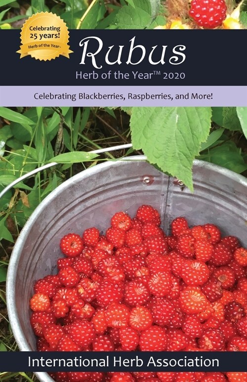 Rubus: Herb of the Year(TM) 2020: Celebrating Blackberries, Raspberries & More! (Paperback)