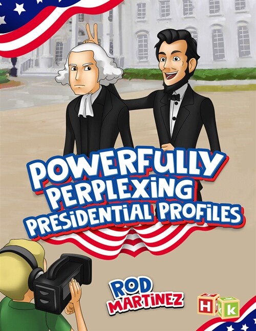 Powerfully Perplexing Presidential Profiles (Hardcover)
