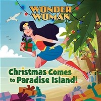 Christmas Comes to Paradise Island! (DC Super Heroes: Wonder Woman) (Hardcover)