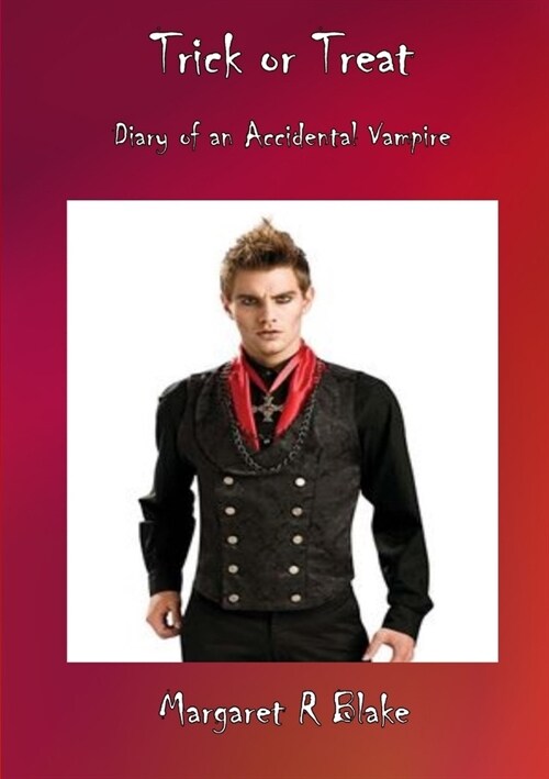 Trick or Treat: Diary of an Accidental Vampire (Paperback)