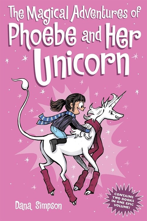 The Magical Adventures of Phoebe and Her Unicorn: Two Books in One (Paperback)