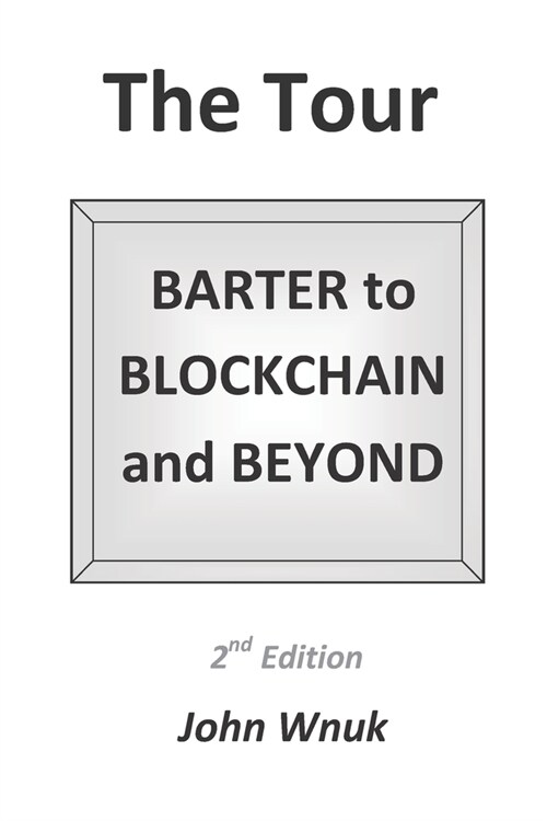 The Tour: BARTER to BLOCKCHAIN and BEYOND (Paperback)