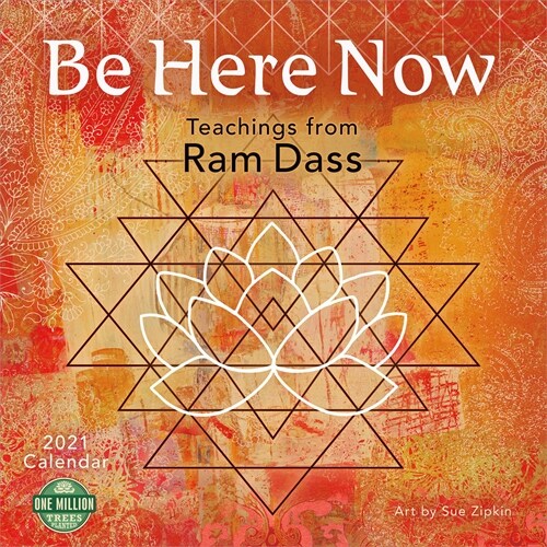 Be Here Now 2021 Wall Calendar: Teachings from RAM Dass (Wall)