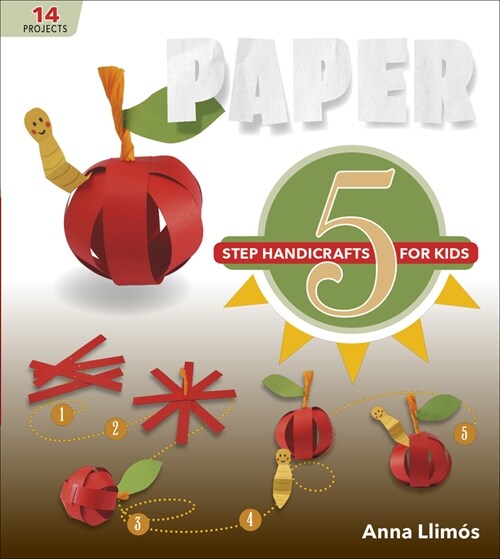 Paper: 5-Step Handicrafts for Kids (Hardcover)