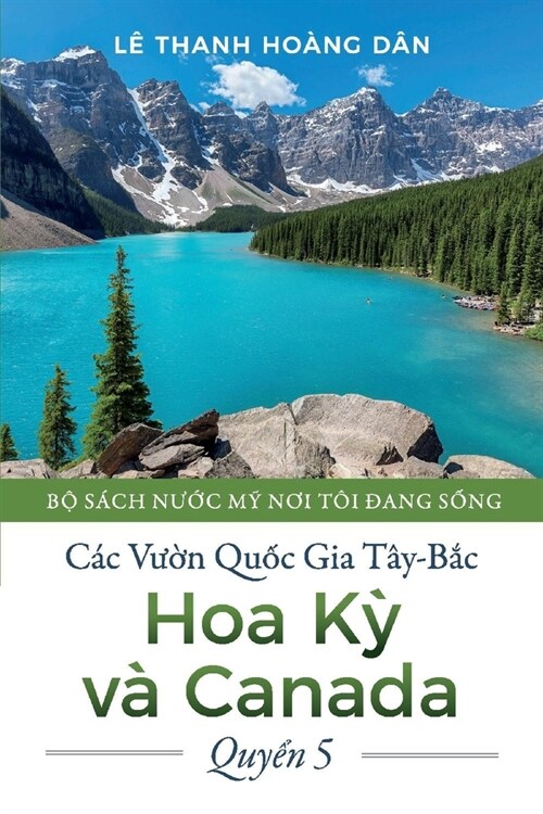 C? Vu?n Qu?c Gia T?-B?c Hoa K? V?Canada: Quy?n 5 Volume 5 (Paperback)