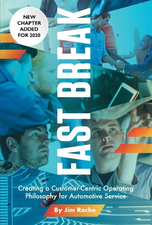 Fast Break: Creating a Customer-Centric Operating Philosophy for Automotive Service (Hardcover)