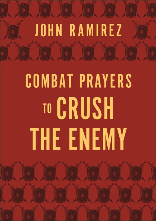 Combat Prayers to Crush the Enemy (Hardcover)