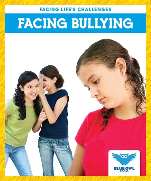 Facing Bullying (Library Binding)