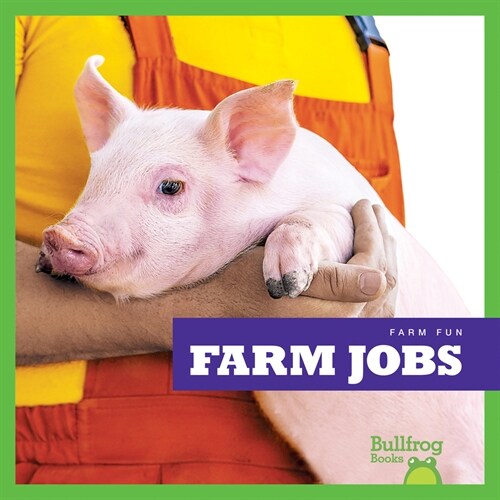 Farm Jobs (Library Binding)