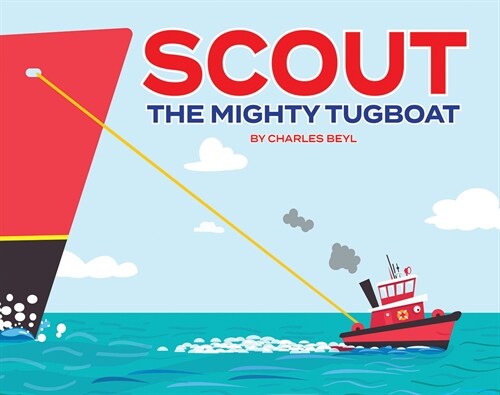 Scout the Mighty Tugboat (Hardcover)